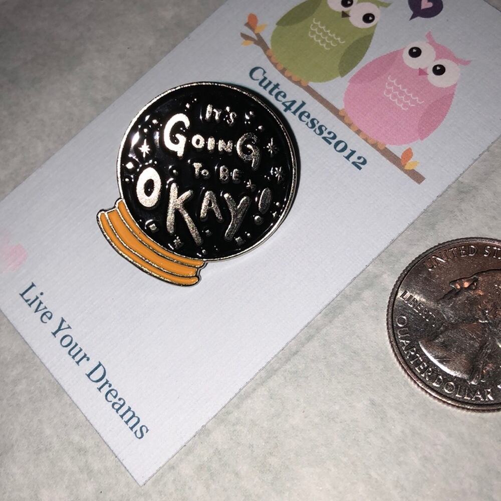 I’m Going to be Ok Crystal Ball Pin Brooch